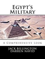 Egypt's Military: A Comprehensive Look 1518874096 Book Cover