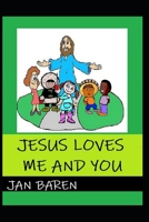 Jesus Loves Me and You B085HJH22S Book Cover