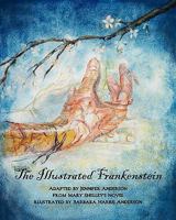 The Illustrated Frankenstein 1453708820 Book Cover