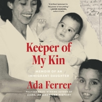 Keeper of My Kin: A Memoir of Family and Home 166810413X Book Cover