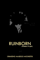 Ruinborn: Feathers of Ignis (Quickfire Thrillers) B0H8JYMH95 Book Cover