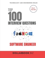 Top 100 Software Engineer Interview questions: Fully Solved: From DSA to System Design, Ace Every SE Interview (Top 100 Interview Questions: Technology and Engineering Series) B0FK2QBHYZ Book Cover