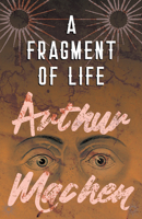 A Fragment of Life 1533426341 Book Cover