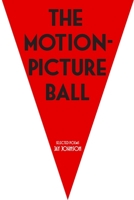 The Motion-Picture Ball 1105529584 Book Cover