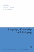 Language, Knowledge and Pedagogy: Functional Linguistic and Sociological Perspectives 1847065724 Book Cover