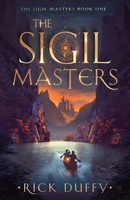 The Sigil Masters: A coming of age fantasy adventure 1735195405 Book Cover