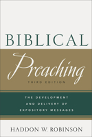 Biblical Preaching,: The Development and Delivery of Expository Messages 0801022622 Book Cover