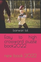 Easy to high crossword puzzle book2022: new book 2022 B0BDT7CR9F Book Cover