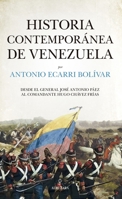 Historia contemporánea de Venezuela: Desde el general José Antonio Páez al comandante Hugo Chávez Frías 8411314251 Book Cover