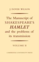 The Manuscript of Shakespeare's Hamlet and the Problems of its Transmission: Volume II 0521747805 Book Cover