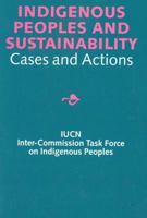 Indigenous Peoples and Sustainability: Cases and Actions 9057270110 Book Cover