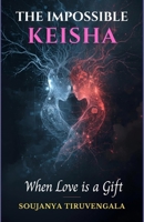 THE IMPOSSIBLE KEISHA: When Love is a Gift B0GR4418BM Book Cover