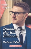 Reunited with Her Blue-Eyed Billionaire 0263291626 Book Cover