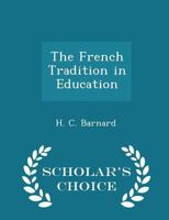 The French Tradition in Education, Ramus to Mme. Necker de Saussure 1018136266 Book Cover