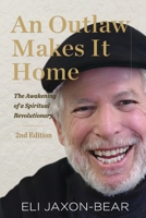An Outlaw Makes It Home: The Awakening of a Spiritual Revolutionary 1732952388 Book Cover