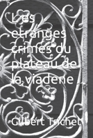 L es etranges crimes du plateau de la viadene 1981934588 Book Cover