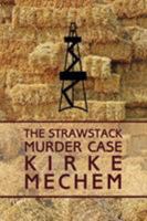 The Strawstack Murder Case (a Frame for Murder) 1616461799 Book Cover