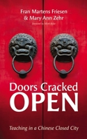 Doors Cracked Open: Teaching in a Chinese Closed City 1666788805 Book Cover