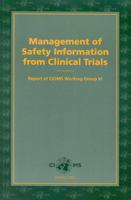 Management of Safety Information from Clinical Trials: Report of CIOMS Working Group VI 9290360798 Book Cover