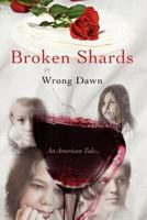 Broken Shards: An American Tale... 1470006391 Book Cover