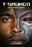 T'saungo: The Awakening (T'saungo: The Complete Sci-Fi Series) B0DW9FGVTS Book Cover
