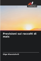 Previsioni sui raccolti di mais (Italian Edition) 6630039130 Book Cover