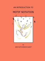 An Introduction to Motif Notation 095543050X Book Cover