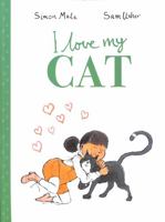 I Love My Cat 0711276536 Book Cover
