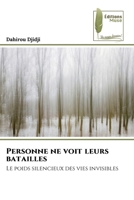 Personne ne voit leurs batailles (French Edition) 6209858104 Book Cover
