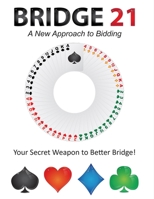 Bridge 21 System: The Secret Weapon to Competing with the Pros B0BF2SHTQ3 Book Cover