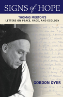 Signs of Hope: Thomas Merton's Letters on Peace, Race, and Ecology 1626984301 Book Cover