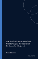 Carl Friedrich Von Weizsäckers Wanderung Ins Atomzeitalter: Ein Dialogisches Selbstporträt 3897852705 Book Cover