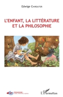 L'enfant, la littérature et la philosophie (Pédagogie: Crises, Mémoires, Repères) (French Edition) 2343053790 Book Cover