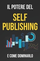 Il potere del self publishing: e come dominarlo (Italian Edition) B08BW79T6M Book Cover