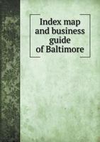Index Map and Business Guide of Baltimore 551875034X Book Cover