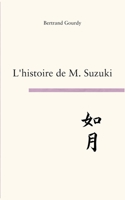 L'histoire de M. Suzuki: not as beautiful as silence 2322473170 Book Cover