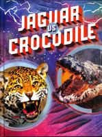Jaguar vs. Crocodile 1663914117 Book Cover