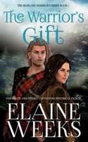 THE WARRIOR’S GIFT (THE HIGHLAND WARRIOR’S SERIES) B086B9R7R9 Book Cover