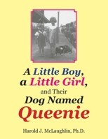 A Little Boy, a Little Girl, and Their Dog Named Queenie B0BSPCRTPF Book Cover