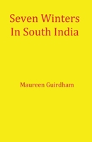 Seven Winters In South India 1915889596 Book Cover