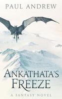 Ankathata's Freeze 1979574448 Book Cover