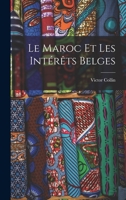 Le Maroc et Les IntAcrAots Belges (Large Print Edition) 1017514313 Book Cover