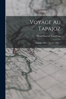 Voyage au Tapajos. 1897. A Lahure, Paris 0274640279 Book Cover