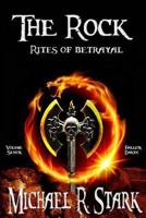 The Rock - Rites of Betrayal (Fallen Earth Book 7) 1541304128 Book Cover