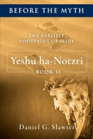 The Earliest Footprint of Jesus: Yeshu ha-Notzri 1667818511 Book Cover