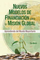 New Funding Models [Spanish] Nuevos Modelos de Financiación Para La Misión Global 1645085392 Book Cover