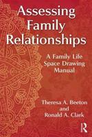 Assessing Family Relationships: A Family Life Space Drawing Manual 1138543055 Book Cover