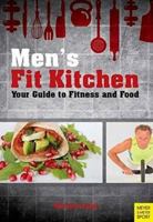 Men's Fit Kitchen: Your Guide to Fitness and Food 1782550704 Book Cover