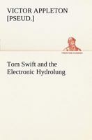 Tom Swift and the Electronic Hydrolung 0448091186 Book Cover