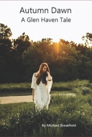 Autumn Dawn: A Glen Haven Tale B084DHD8LR Book Cover